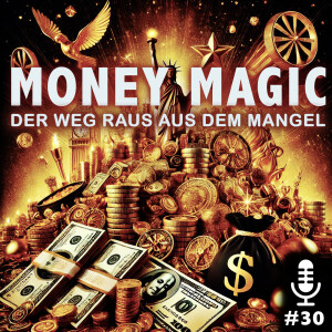 "Money Magic" Der Weg raus aus dem Mangel