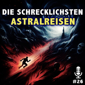 Wo du Astral niemals hinreisen solltest