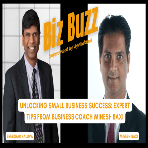 Unlocking Small Business Success: Expert Tips from Business Coach Minesh Baxi