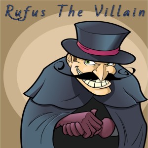 Rufus the Villain and Mr Mayhem