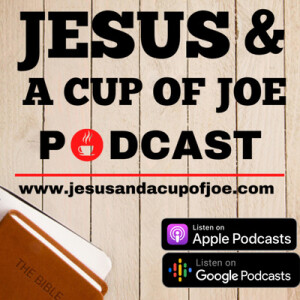 Jesus & a Cup of Joe unplugged.