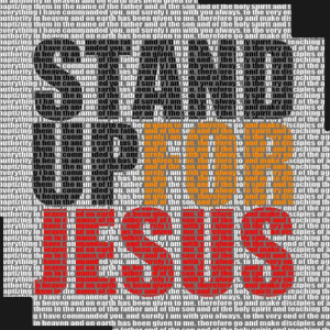 Standing up for Jesus!