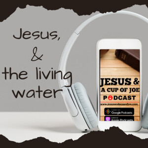 Jesus and the living water #113