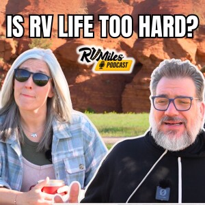 363. RV Life: Is It Really As Easy As Advertised?