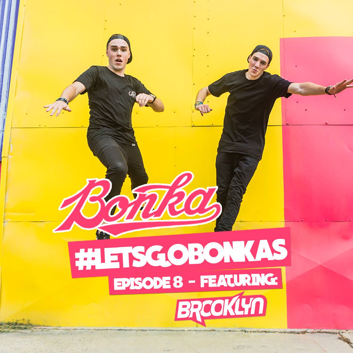 BONKA Presents: Let's Go Bonkas - Episode 008 (feat. Brooklyn)