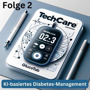 Folge 2: KI-basiertes Diabetes-Managements mit GlucoTab