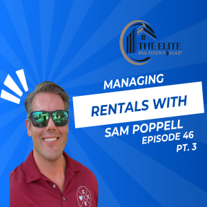 Managing Rentals with Sam Poppell PT. 3