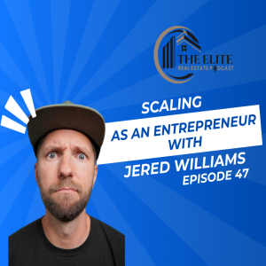 Scaling as an Entrepreneur with Jered Williams