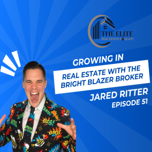 Growing in Real Estate with the Bright Blazer Broker Jared Ritter