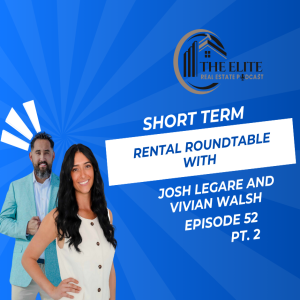 Short Term Rental Roundtable with Josh and Vivian Walsh Pt. 2
