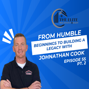 From Humbling Beginnings to Building a Legacy with Johnathan Cook PT. 2