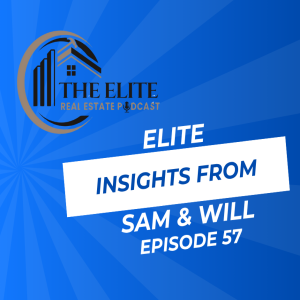 Elite Insights From Sam & Will