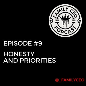 #10 - Honesty & Priorities