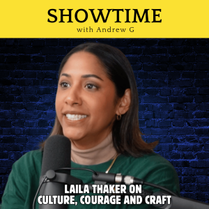 Laila Thaker on Culture, Courage and Craft
