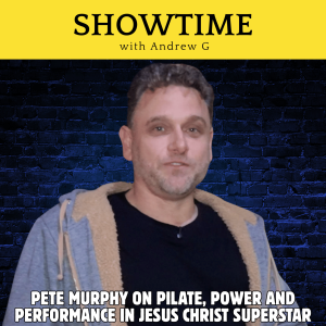Pete Murphy on Pilate, Power and Performance in Jesus Christ Superstar