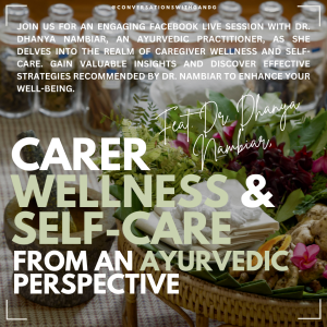 Carer Wellness and Self Care Feat. Dr Dhanya Nambiar