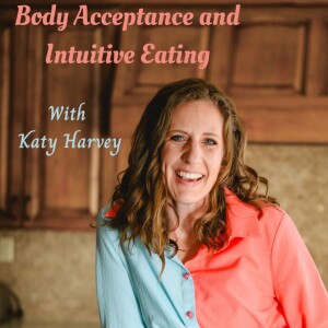 Katy Harvey on Body Acceptance and Intuitive Eating