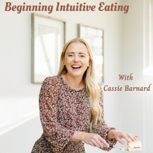 Beginning Intuitive Eating with Cassie Barnard