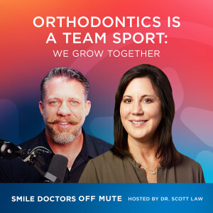 EP2505A | Orthodontics is a Team Sport: We Grow Together