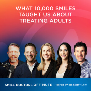 EP2508A | What 10,000 Smiles Taught Us About Treating Adults