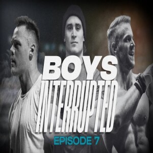 Who Will Be Punished First? | Boys Interrupted Ep. 7