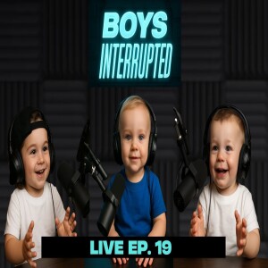 Will from World Fitness Project Shares Insights and Friendly Banter | Boys Interrupted Ep. 19