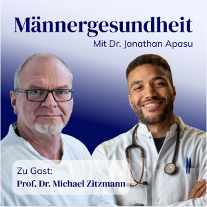 #1 - Prof. Zitzmann: Testosteron, Testosteronmangel, Testosteronersatztherapie