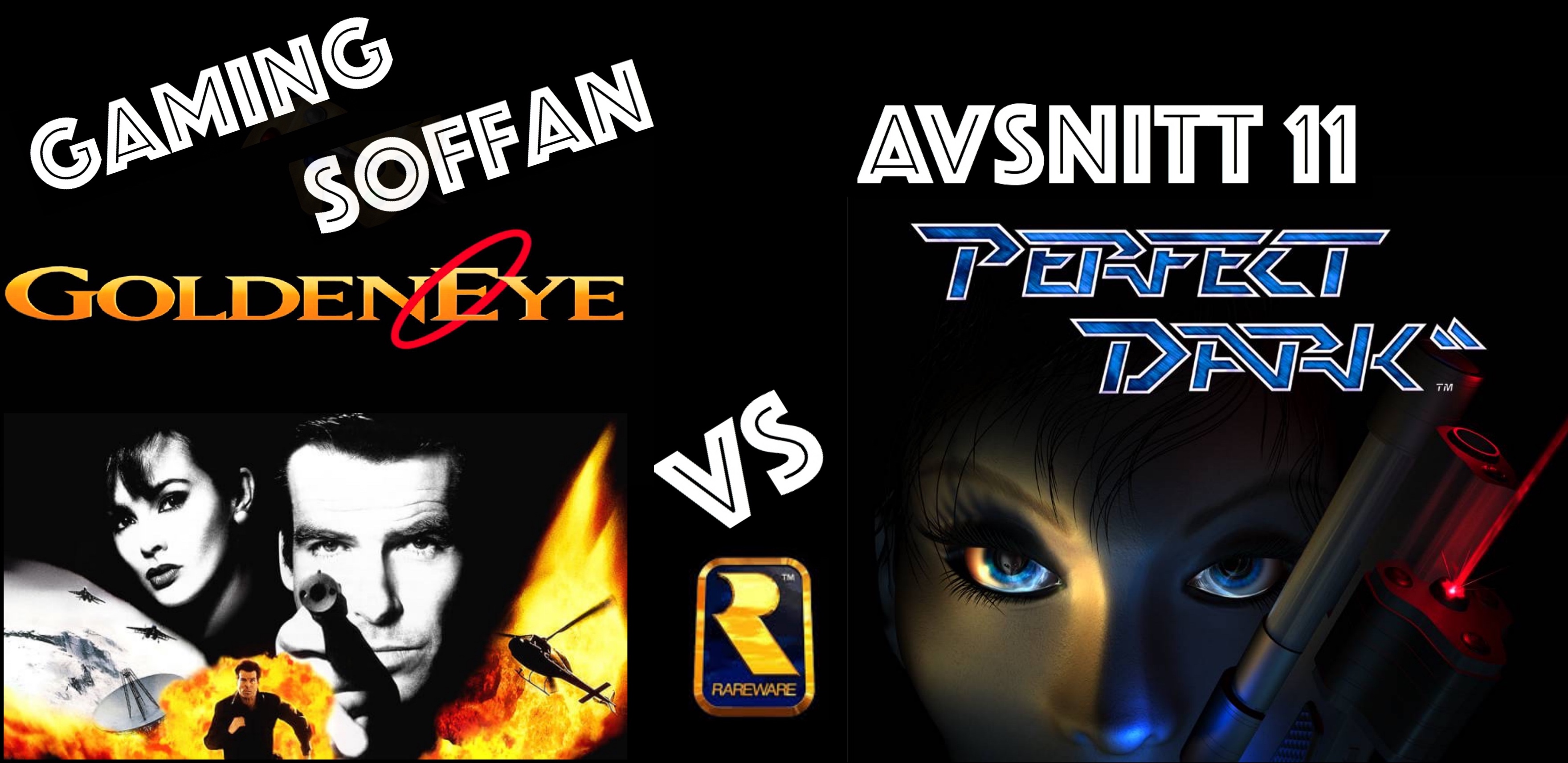 Avsnitt 11 - Goldeneye VS Perfect Dark