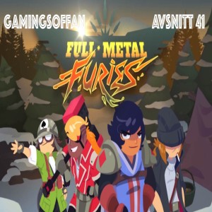 Avsnitt 41 - Full Metal Furies