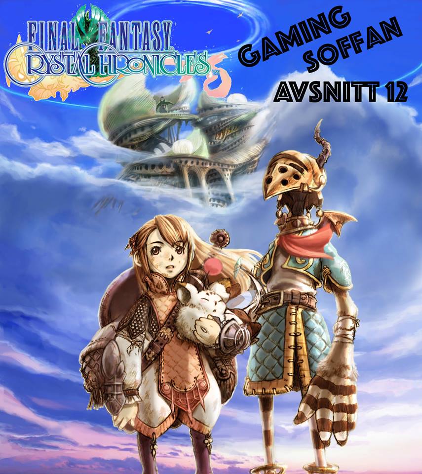 Avsnitt 12 - Final Fantasy: Crystal Chronicles