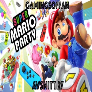 Avsnitt 27 - Super Mario Party