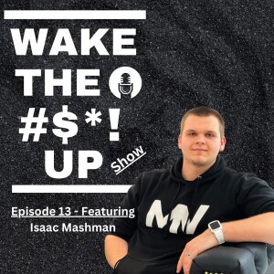 Episode 13 - Isaac Mashman - How to Create Your Own Killer Brand