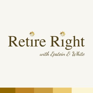 Retire Right with Epstein and White for September 22, 2019