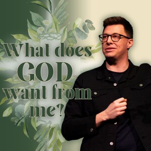 What does God want from me? - No Greater Love - Trent Palmberg