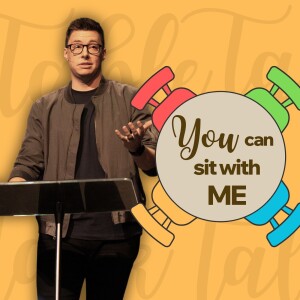You can sit with me - Table Talk - Trent Palmberg
