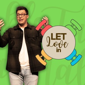 Let Love In - Table Talk - Trent Palmberg