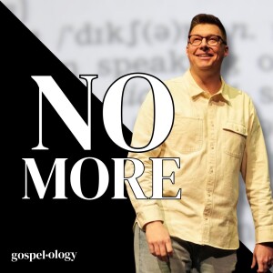 No More - Gospelology - Trent Palmberg