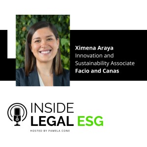 Inside Legal ESG / Ximena Araya / Facio and Canas