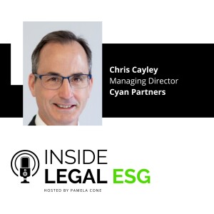 Inside Legal ESG / Chris Cayley / Cyan Partners