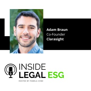 Inside Legal ESG / Adam Braun / Clarasight