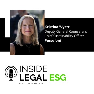 Inside Legal ESG / Kristina Wyatt / Deputy General Counsel and Chief Sustainability Officer  / Persefoni