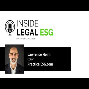 Inside Legal ESG / Lawrence Heim / PracticalESG.com