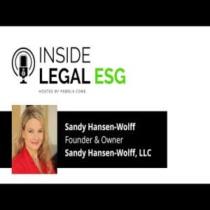 Inside Legal ESG / Sandy Hansen-Wolff