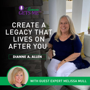 Create a Legacy that Lives on After You With Melissa Mull