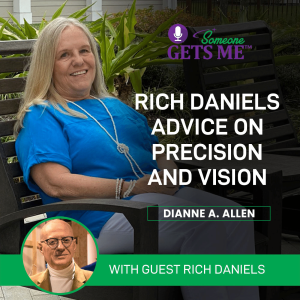 Rich Daniels Advice on Precision and Vision
