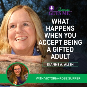 What Happens When You Accept Being A Gifted Adult with Victoria-Rose Supper