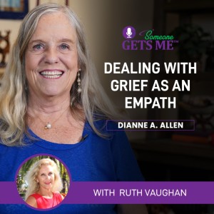 Dealing with Grief as an Empath with Ruth Vaughan