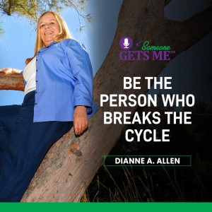 Be The Person Who Breaks The Cycle
