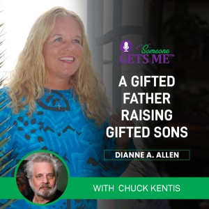 A Gifted Father Raising Gifted Sons With Chuck Kentis