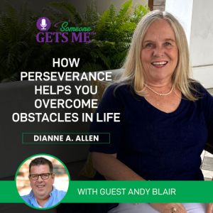 How Perseverance Helps You Overcome Obstacles in Life with Andy Blair